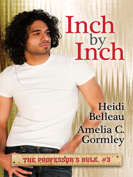 Title details for Inch by Inch by Heidi Belleau - Available